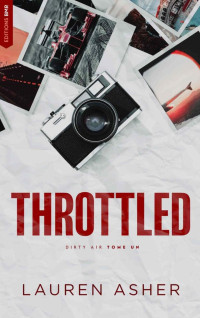 Lauren Asher — Dirty Air T1 : Throttled