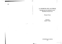 François Dosse — LA MARCHA DE LAS IDEAS HISTORIA DE LOS INTELECTUALES, HISTORIA INTELECTUAL