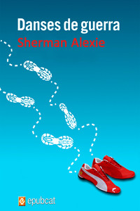 Sherman Alexie — Danses de guerra