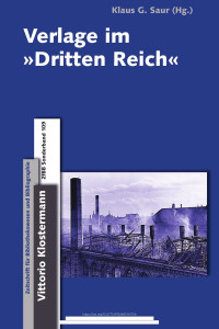 Saur, Klaus G. (ed.) — Verlage im "Dritten Reich"