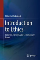 Chhanda Chakraborti — Introduction to Ethics: Concepts, Theories, and Contemporary Issues
