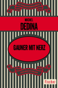 Dedina, Michel [Dedina, Michel] — Gauner mit Nerz