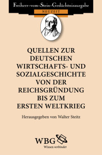 Steitz, Walter — Quellen zur deutschen Wirtschafts- und Sozialgeschichte von der Reichsgründung bis zum Ersten Weltkrieg