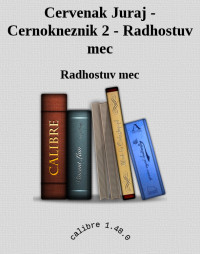 Radhostuv mec — Cervenak Juraj - Cernokneznik 2 - Radhostuv mec