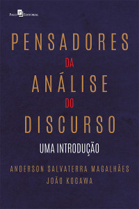 Anderson Salvaterra Magalhes; — Pensadores da anlise do discurso