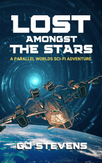 GJ Stevens — Lost Amongst the Stars: A Parallel Worlds Sci-Fi Adventure