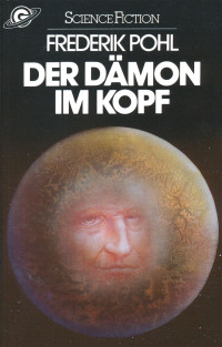 Frederik Pohl — Der Dämon im Kopf