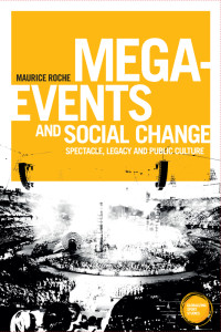 Maurice Roche; — Mega-events and Social Change