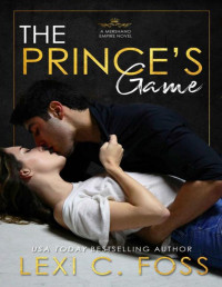 Lexi C. Foss — The Prince's Game (Mershano Empire Book 1)