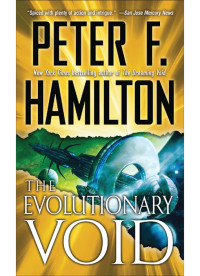 Peter F. Hamilton — The Evolutionary Void (with Bonus Short Story If At First...)