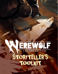 Renegade Games Studios — Werewolf the Apocalyspe - Storyteller's Toolkit