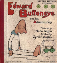 Cyril F. Austin [Austin, Cyril F.] — Edward Buttoneye and His Adventures