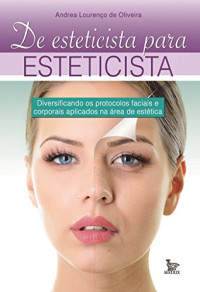 Andrea Lourenço de Oliveira — De Esteticista para Esteticista
