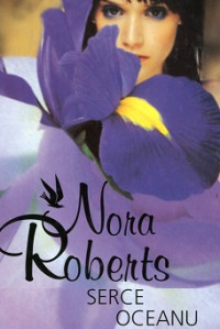 Nora Roberts — Serce Oceanu