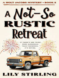 Lily Stirling — A Not So Rustic Retreat