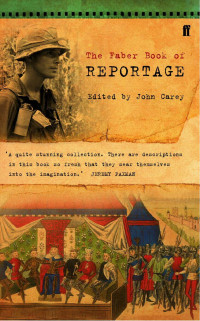 John Carey — The Faber Book of Reportage