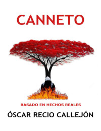 ÓSCAR RECIO CALLEJÓN — CANNETO (Spanish Edition)