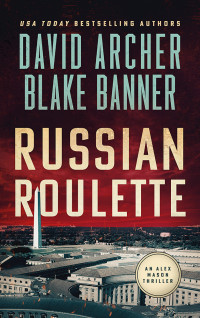 Archer, David & Banner, Blake — Russian Roulette (Alex Mason Book 5)