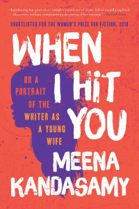 Meena Kandasamy — When I Hit You