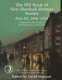 David Marcum — The MX Book of New Sherlock Holmes Stories Part III