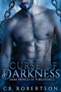 CR Robertson — Curse of Darkness (Dark Princes of Purgatory Book 2)