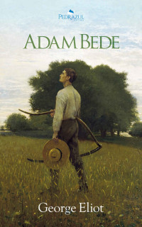 George Eliot — Adam Bede