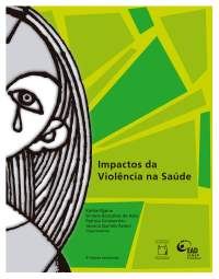 Kathie Njaine, Simone Gonçalves de Assis, Patricia Constantino, Joviana Quintes Avanci — Impactos da Violência na Saúde