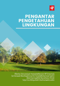 Efbertias Sitorus, Jajuk Herawati, Marulam MT Simarmata, et al. — Pengantar Pengetahuan Lingkungan