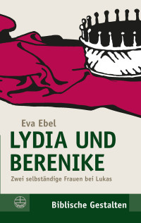 Eva Ebel — Lydia und Berenike