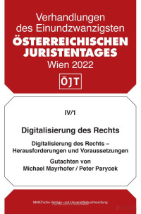 Michael Mayrhofer, Peter Parycek — Digitalisierung des Rechts - Herausforderungen und Voraussetzungen