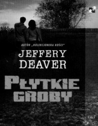 Deaver Jeffery — 01_Płytkie groby