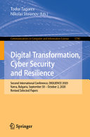 Todor Tagarev, Nikolai Stoianov, (eds.) — Digital Transformation, Cyber Security and Resilience: Second International Conference, DIGILIENCE 2020 Varna, Bulgaria, September 30 – October 2, 2020 Revised Selected Papers