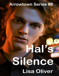 Lisa Oliver — Hal's Silence (Arrowtown Book 8)