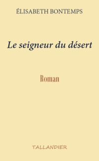  — Le seigneur du désert