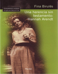 Fina Birulés Bertrán — Una herencia sin testamento: Hannah Arendt