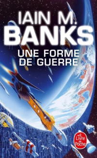 Banks Iain M. — La Culture 01 Une forme de guerre