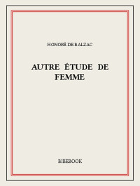 Honoré de Balzac — Autre étude de femme