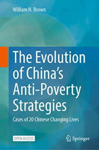 William N. Brown — The Evolution of China’s Anti-Poverty Strategies