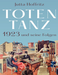 Hoffritz, Jutta — Totentanz - 1923 und seine Folgen