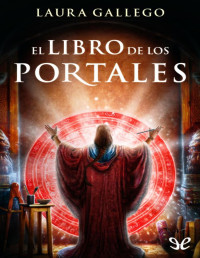 Laura Gallego García — El Libro De Los Portales