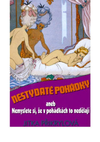 Jitka Přikrylová — Nestydaté pohádky