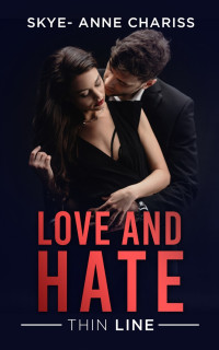 Skye Anne Chariss — Love and Hate Thin Line