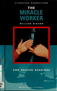 Gibson, William, 1914-2008 — The miracle worker ; and related readings