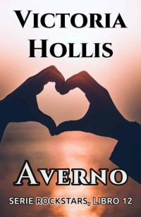 Victoria Hollis — Averno [Serie Rockstars #12]