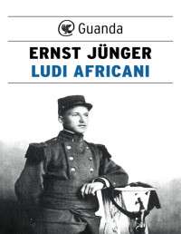 Ernst Jünger — Ludi africani