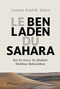 Lemine Ould M Salem [Salem, Lemine Ould M] — Le Ben Laden du Sahara