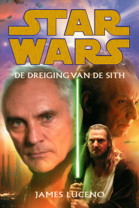 George Lucas — Star Wars 01 - De Dreiging van de Sith