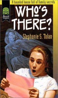 Stephanie S. Tolan — Who's There?