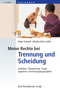 Dieter Schwab, Monika Görtz-Leible & Monika Görtz-Leible — Meine Rechte bei Trennung und Scheidung