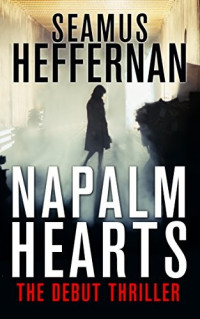 Seamus Heffernan — Napalm Hearts